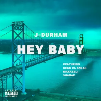 Hey Baby by J - Durham