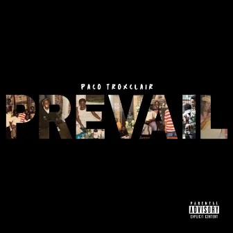 PREVAIL by Paco Troxclair