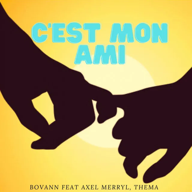 C'est mon ami