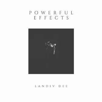 Powerful Effects by Landiv Dee