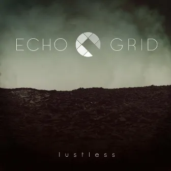 Lustless by Echo Grid