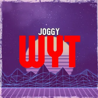 W.Y.T. by Joggy