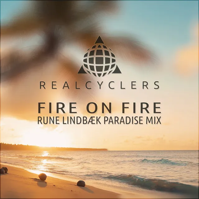 Fire On Fire - Rune Lindbæk Paradise Mix