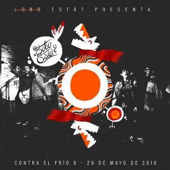 Contra el Frío 6 (En Vivo) by Lobo Está?