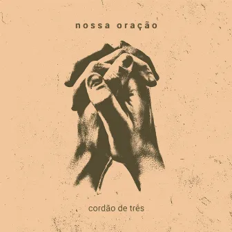 Nossa Oração by Cordão de Três