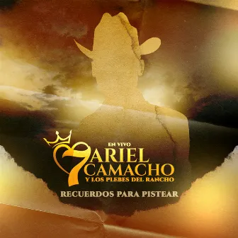 Recuerdos Para Pistear (En Vivo) by Ariel Camacho y Los Plebes Del Rancho