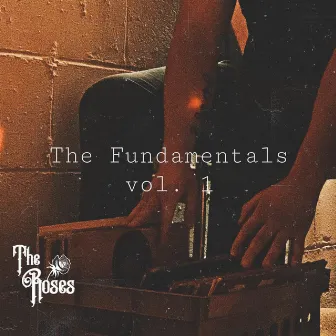 The Fundamentals, Vol. 1 by The Roses