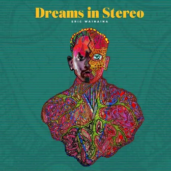 Dreams in Stereo by Eric Wainaina