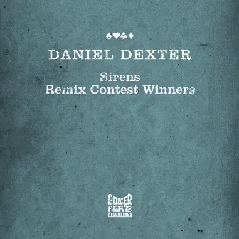 Sirens - Remix Contest Winners by Daniel Dexter