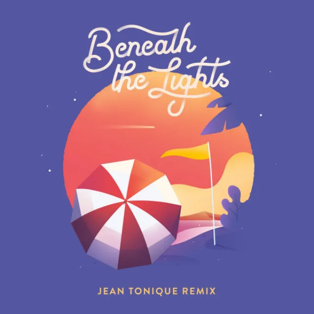 Beneath the Lights - Jean Tonique Remix