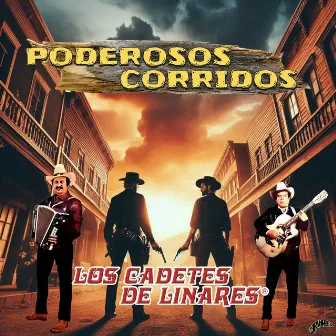 Poderosos Corridos by Los Cadetes De Linares