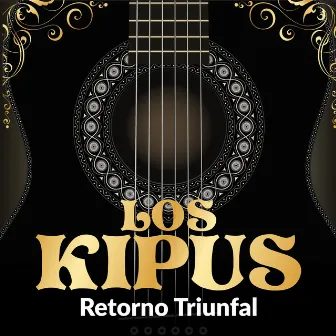 Los Kipus: Retorno Triunfal by Los Kipus