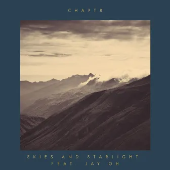 Skies and Starlight by Chaptr