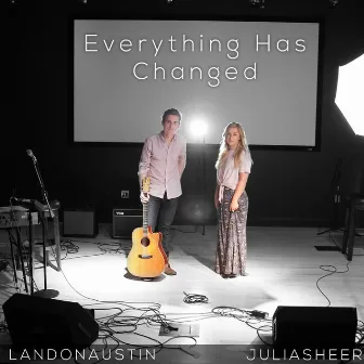 Everything Has Changed by Julia Sheer