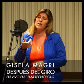 Después del Giro (En Vivo En Ciam Tecnópolis) by Gisela Magri