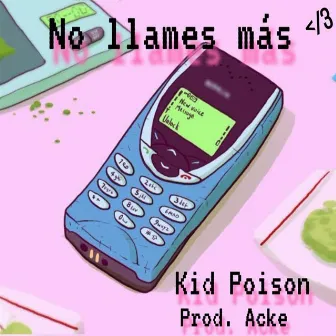 No Llames Más by Kid Poison