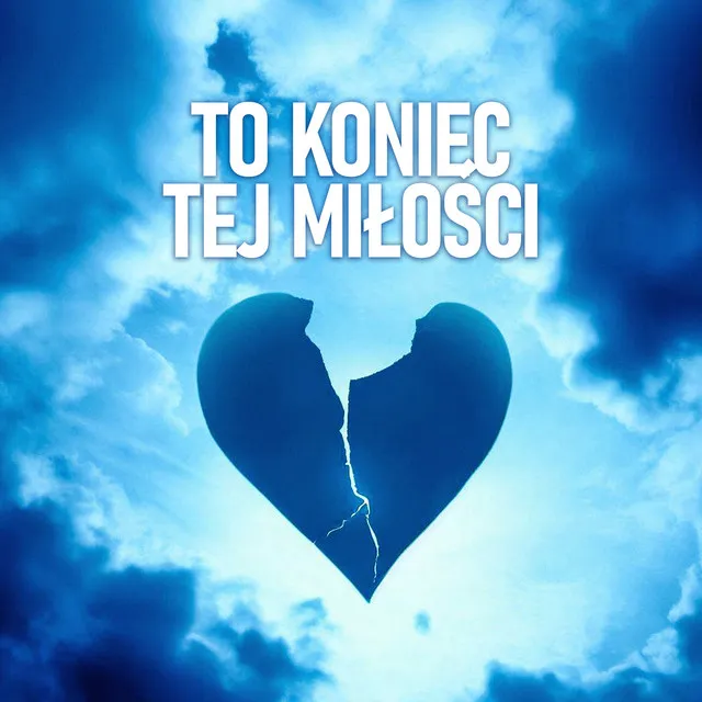 To koniec tej miłości