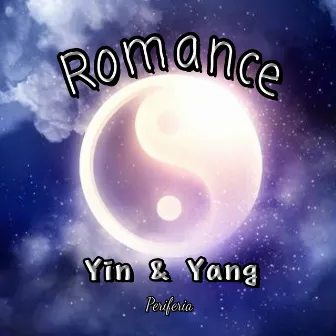 Romance Yin & Yang by 7K MOB