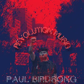 Revolution Music by Paul Birdsong