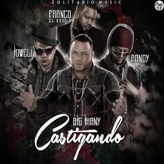 Castigando by Big Jhany