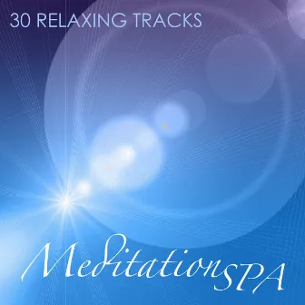 Meditation Spa - 30 Relaxing Tracks for Spa, Relaxation, Massage and Music Therapy by Unknown Artist