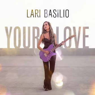 Your Love by Lari Basilio