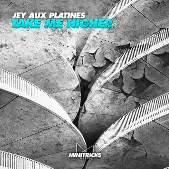 Take Me Higher by Jey Aux Platines