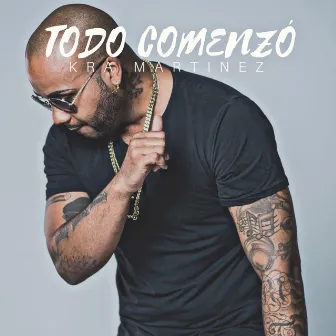 Todo comenzó by Kra Martinez