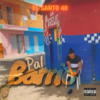 Pal Barrio by El Santo 40