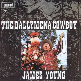 The Ballymena Cowboy by James Young