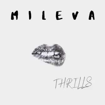 Thrills by Mileva