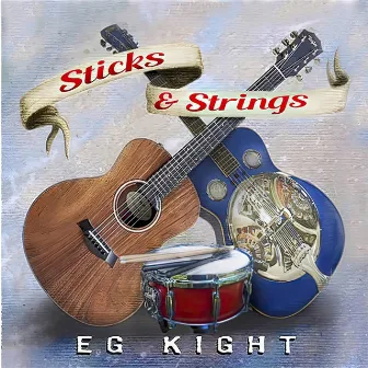 Sticks & Strings by EG Kight