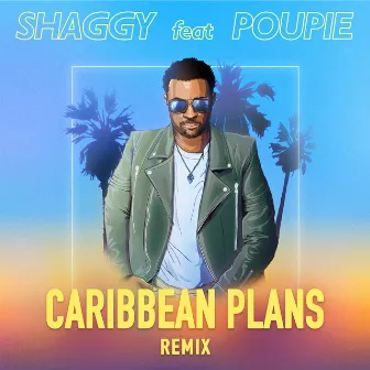 Caribbean Plans (Remix) by Shaggy