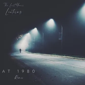 Lanterns (At 1980 Remix) by The Last Years