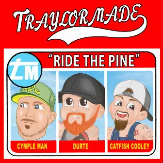 Ride the Pine by Cymple Man