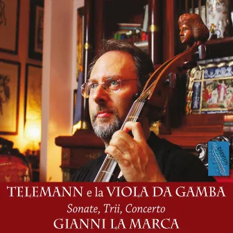 Telemann e la Viola da Gamba by Gianni La Marca