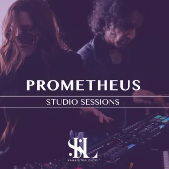 Prometheus (KSL Studio Sessions 004) by Kama Sutra Lovers