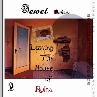 Leaving the House of Ruins (Ep) by Jewel Bakerz