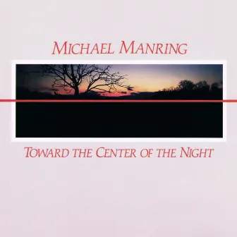 Toward the Center of the Night by Michael Manring