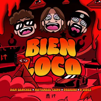 Bien Loco by Dan Sanchez