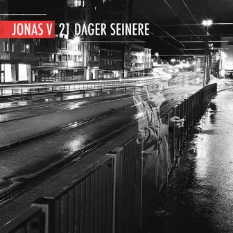 21 Dager Seinere by Jonas V