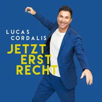 Jetzt erst recht by Lucas Cordalis