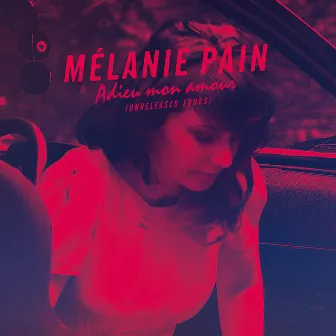 Adieu mon amour (Unreleased Songs) by Mélanie Pain