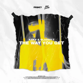 The Way You Get by KSKV