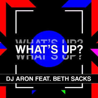 What's Up by DJ Aron