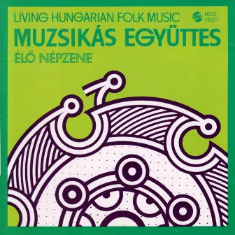 Living Hungarian Folk Music As Performed by Muzsikas by Muzsikás