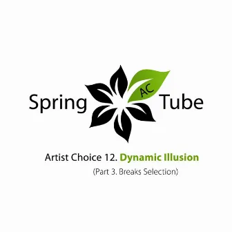 Artist Choice 012. Dynamic Illusion, Pt. 3 (Breaks Selection) by Dynamic Illusion