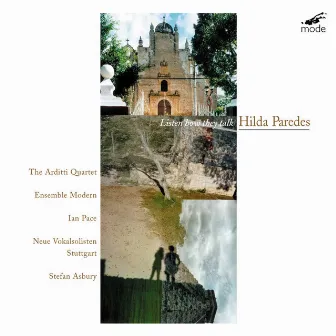 Listen How They Talk: Chamber Music 1998-2001 by Hilda Paredes