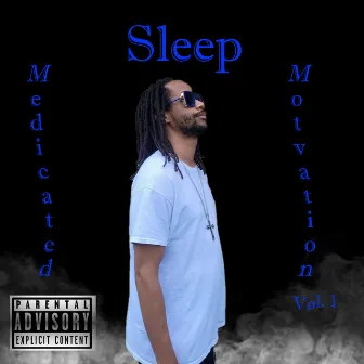 Medicated Motivation, Vol. 1 by Sleep