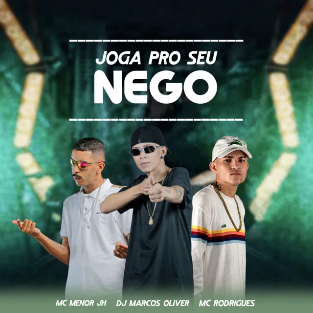 JOGA PRO SEU NEGO